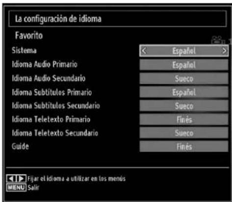 La configuración de idioma Favorito Sistema Españel Idioma Audio Primario Español Idioma Audio Secundario Sueco Idioma Subtitulos Primario Español Idioma Subtitulos Secundario Sueco Idioma Teletexto Primario Finés Idioma Teletexto Secundario Sueco Guide Finés Fijar el idioma a utilizar en los menus MENU Salir