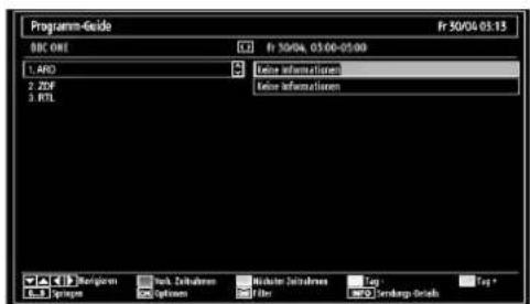 Programn-Guide 03C ONE Fr 50/04 03:00-05:00 1. ARO 2. ZDF 3. RTL Enter Information Enter Information Tag: Sendango Details Tag: