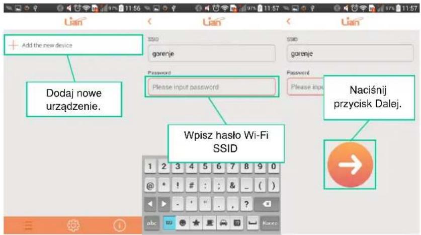 Add the new device Dodaj nowe urządzenie. Password Please input password Wpisz hało Wi-Fi SSID Naciśnij przycisk Dalej.