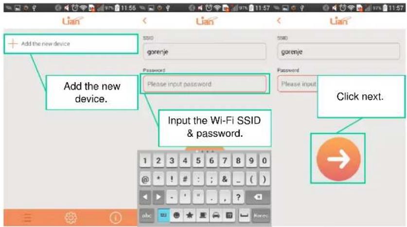 Add the new device gorenje Password Please input password Input the Wi-Fi SSID & password. Click next.
