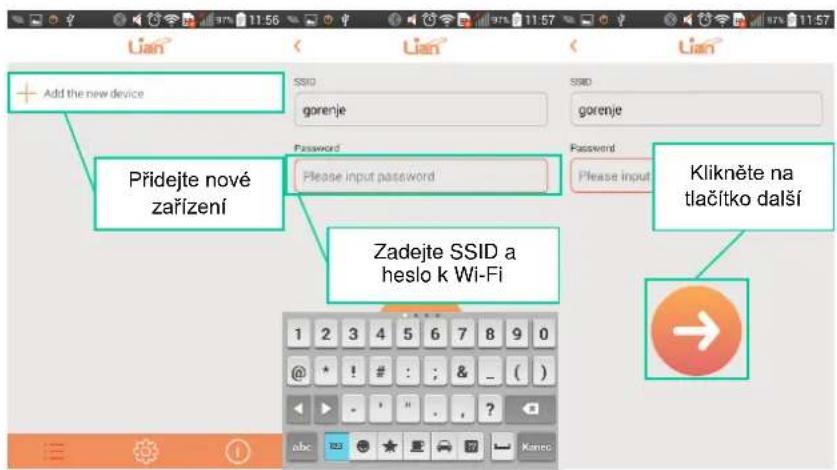 Add the new device Přidejte nové zařízení SSID gorenje Password Please input password Zadejte SSID a heslo k Wi-Fi Klikněte na tlačítko další