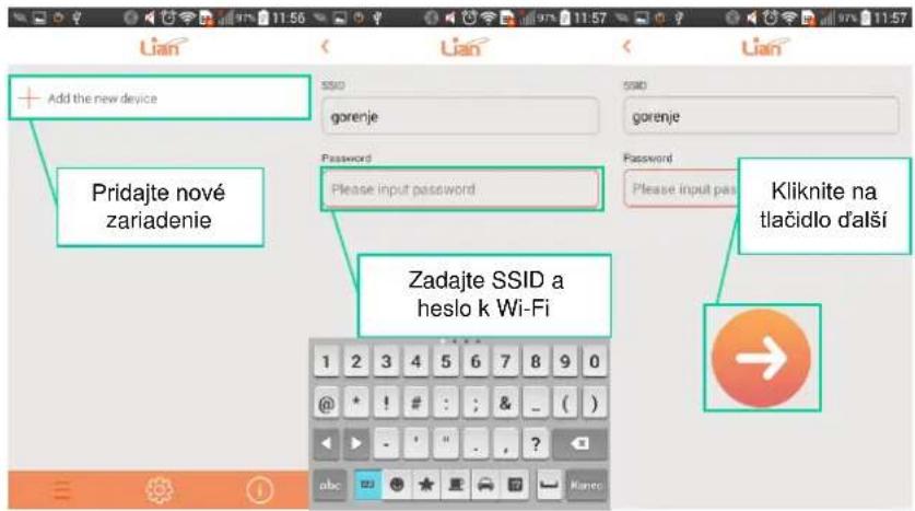 Add the new device Pridajte nové zariadenie SSID gorenje Password Please input password Zadajte SSID a heslo k Wi-Fi Kliknite na tlačidlo d'alši