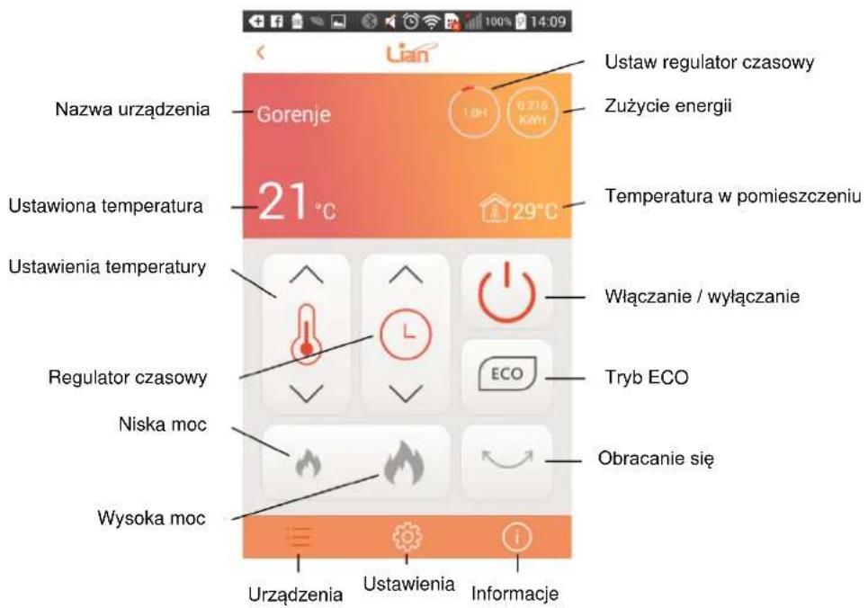 Nazwa urządzenia Gorenje 1.0H 0.215 KWH Ustawia temperatura 21 °C 29°C Ustawia temperatura Włączanie / wyłączenie Regulator czasowy Niska moc ECO Tryb ECO Wysoka moc Obracanie się Urządzenia Ustawienia Informacje Ustaw regulator czasowy Zużycie energii Temperatura w pomieszczeniu