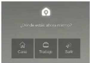 ¿Dónde estás ahora mismo? Casa Trabajo Salir