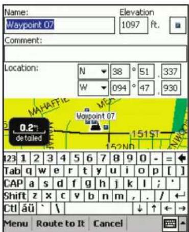 Name: Waypoint 07 Elevation 1097 ft. Comment: Location: N 38° 51° 337 W 094° 47° 930 0.2° detailed Waypoint 07 151ST 152ND 123 1 2 3 4 5 6 7 8 9 0 - = ◀ Tab q w e r t y u i o p [ ] CAP a s d f g h j k l ; * Shift z x c v b n m , . / ← Ctl äü ` \ ↓ ↑ ← → Menu Route to It Cancel