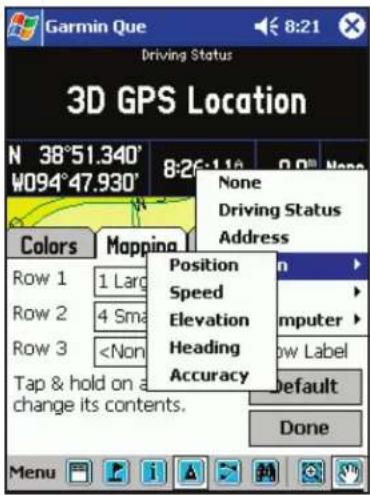 Garmin Que Driving Status 3D GPS Location N 38°51.340' W094°47.930' 8:26:11 None Driving Status Address Colors Mapping Position Speed Elevation Heading Accuracy Row 1 1 Larg Row 2 4 Sma Row 3