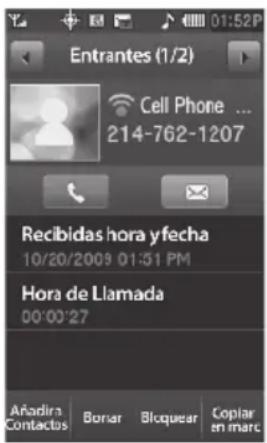Entrantes (1/2) Cell Phone ... 214-762-1207 Recibidas hora y fecha 10/20/2009 01:51 PM Hora de Llamada 00:00:27 Añadira Contactos Bonar Bloquear Coplar en marc