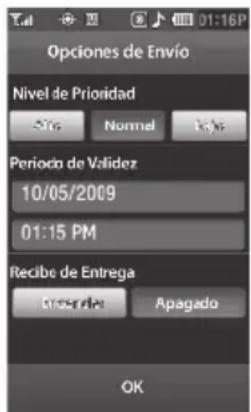 Opciones de Envío Nivel de Prioridad Sits Normal Rato Periodo de Validez 10/05/2009 01:15 PM Recibe de Entrega Inscritos Apagado OK