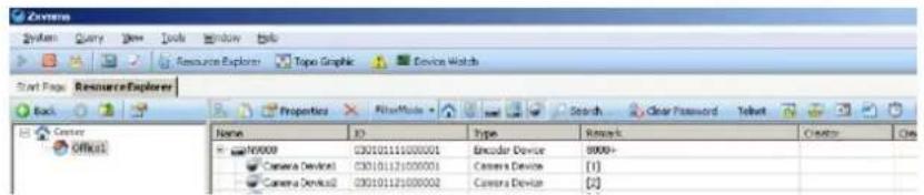 ResourceExplorer Back Properties AfterMode * Search Clear Password Telnet Name ID Type Remark Create Offkai 000000 C30101111000001 Encoder Device 9000+ Camera Device1 C30101121000001 Camera Device [1] Camera Device2 C30101121000002 Camera Device [2]