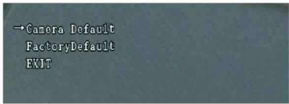 →Camera Default FactoryDefault EXIT