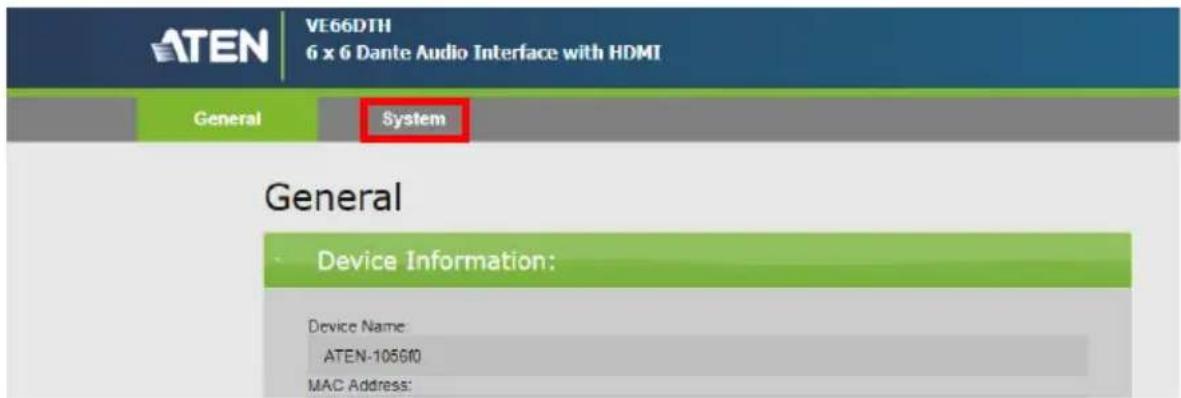 ATEN VE66DTH 6 x 6 Dante Audio Interface with HDMI General System General Device Information: Device Name: ATEN-1056f0 MAC Address: