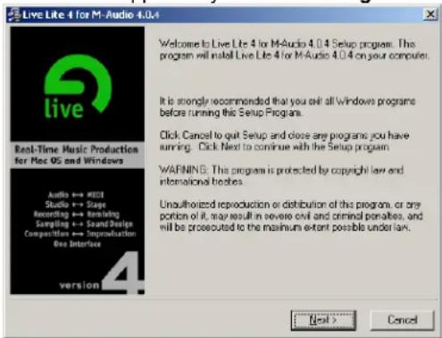 Live Lite 4 for M-Audio 4.0.4 Welcome to Live Lite 4 for M-Audio 4.0.4 Setup program. This program will install Live Lite 4 for M-Audio 4.0.4 on your computer. It is strongly recommended that you exit all Windows programs before running this Setup Program. Click Cancel to quit Setup and close any programs you have running. Click Next to continue with the Setup program. WAFINING: This program is protected by copyright law and international borders. Unauthorized reproduction or distribution of the program, or any portion of it, may result in severe civil and criminal penalties, and will be prosecuted to the maximum extent possible under law. Version Next > Cancel