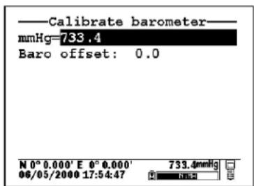 —Calibrate barometer— mmHg=733.4 Baro offset: 0.0 N°0.000' E 0°0.000' 06/05/2000 17:54:47 733.4mmHg 06/05/2000 17:54:47