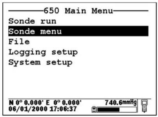 ——650 Main Menu—— Sonde run Sonde menu File Logging setup System setup N 0° 0.000' E 0° 0.000' 06/01/2000 17:06:37 740.6mmHg
