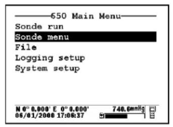 650 Main Menu Sonde run Sonde menu File Logging setup System setup N 0° 0.000' E 0° 0.000' 06/01/2008 17:06:37 740.6mmHg