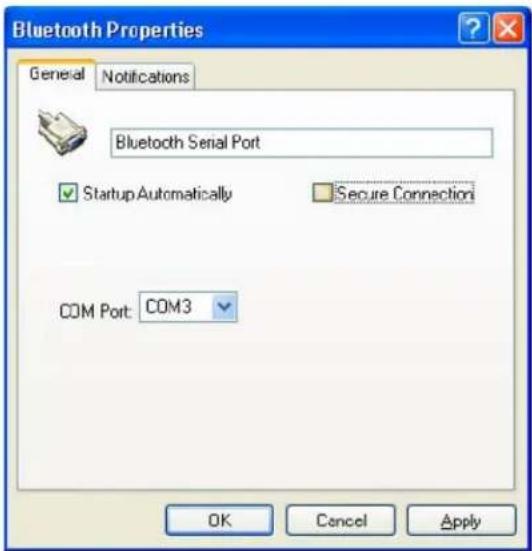 Bluetooth Properties General Notifications Bluetooth Serial Port Startup Automatically Secure Connection COM Port: COM3 OK Cancel Apply