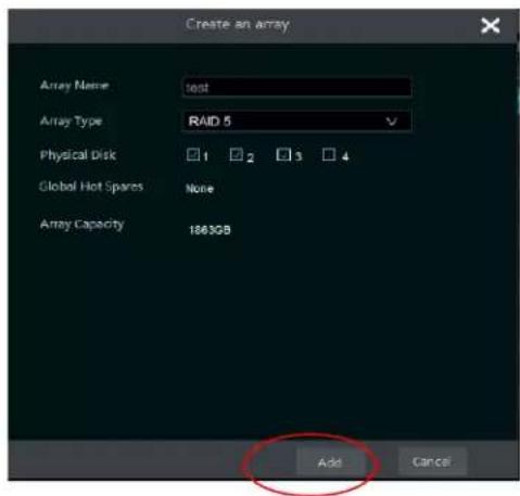 Create an array Array Name test Array Type RAID 5 Physical Disk 1 2 3 4 Global Hot Spares None Array Capacity 1863GB Add Cancel