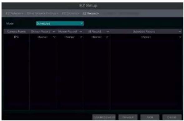 EZ Setup EZ Networks > Other Sensors Settings > EZ Camera > EZ Record> Mode Scheduled Camera Name Sensor Record Motion Record All Record Schedule Returns IPC Custom to Edit... Format to Auto Cancel