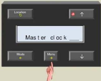 Master clock ____ Location Mode Menu