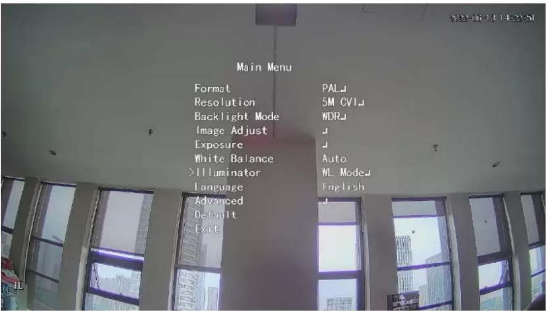 Main Menu Format Resolution Backlight Mode Image Adjust Exposure White Balance >Illuminator Language Advanced Default Exit PAL 5M CVI WDR Auto WL Mode English
