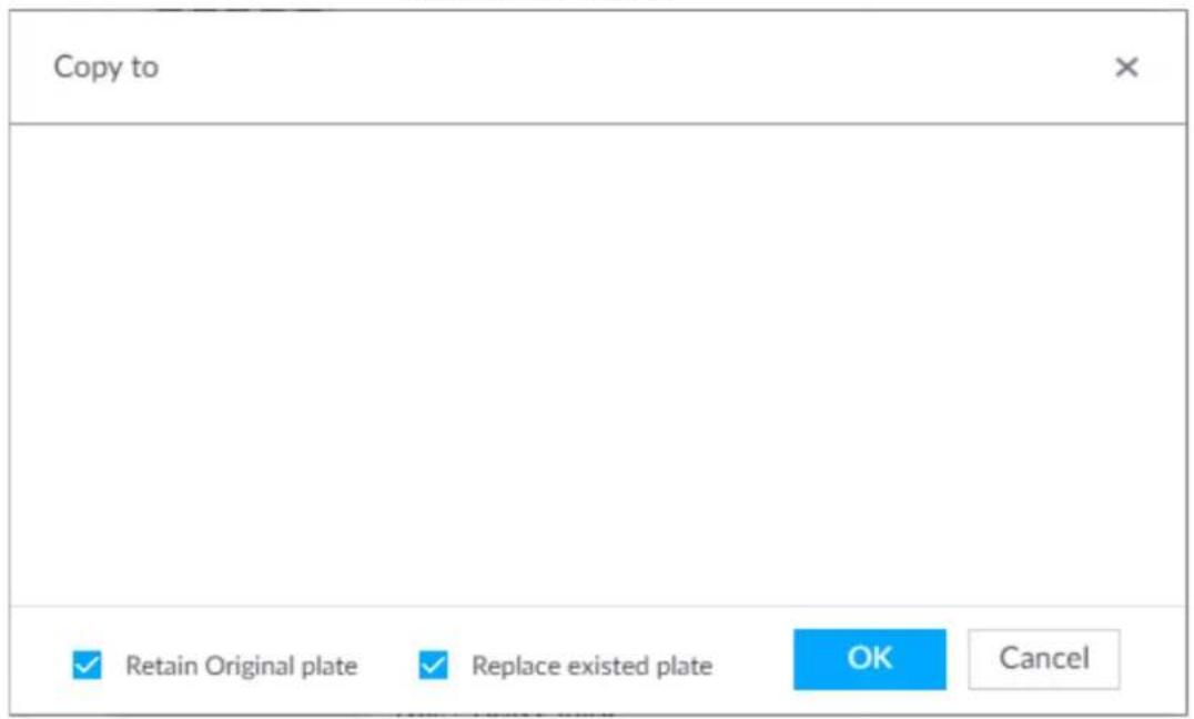 Copy to ✓ Retain Original plate ✓ Replace existed plate OK Cancel