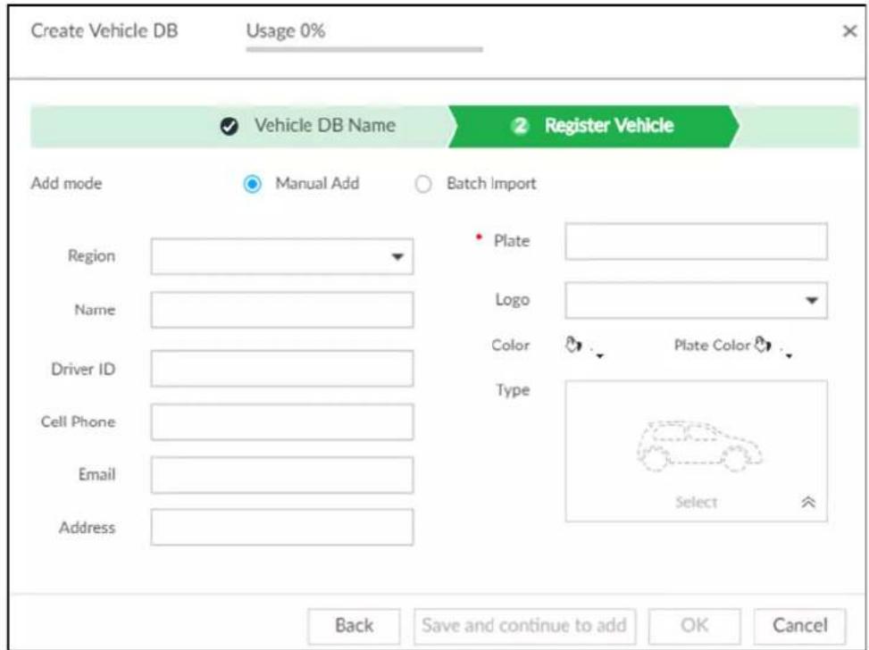 Create Vehicle DB Usage 0% ✓ Vehicle DB Name 2 Register Vehicle Add mode Manual Add Batch Import Region Name Driver ID Cell Phone Email Address Plate Logo Color Plate Color Type Select Back Save and continue to add OK Cancel
