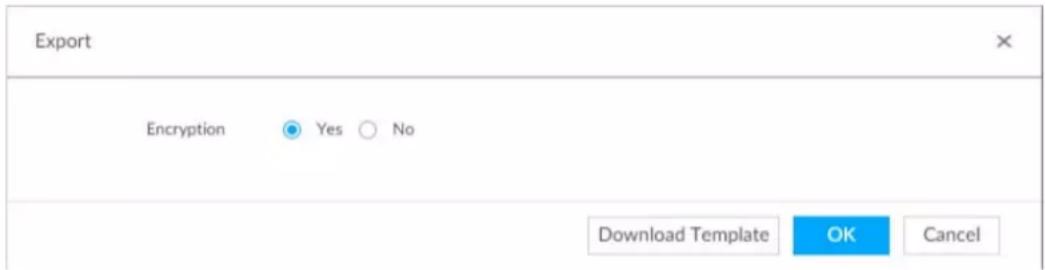 Export Encryption Yes No Download Template OK Cancel