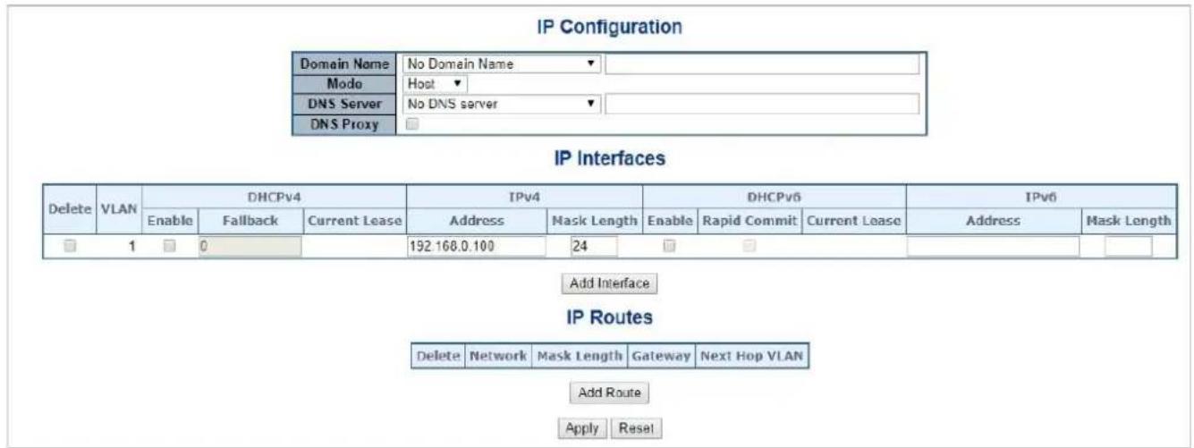 IP Configuration Domain Name No Domain Name Modo Host DNS Server No DNS server DNS Proxy IP Interfaces Delete VLAN DHCPv4 IPv4 DHCPv6 IPv6 Enable Fallback Current Lease Address Nask Length Enable Rapid Commit Current Lease Address Mask Length 1 0 192.168.0.100 24 Add Interface IP Routes Delete Netwo…