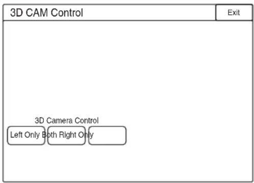 3D CAM Control Exit 3D Camera Control Left Only Both Right Only