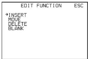 EDIT FUNCTION ESC →INSERT MOVE DELETE BLANK