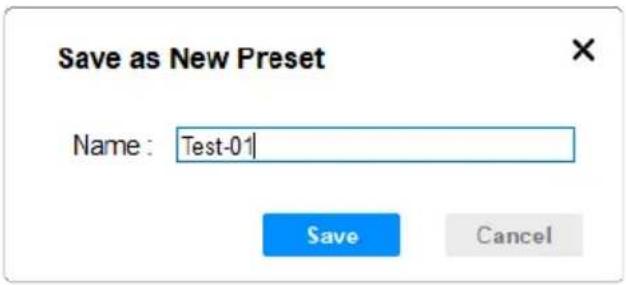 Save as New Preset Name: Test-01 Save Cancel