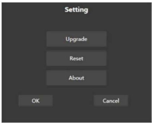 Setting Upgrade Reset About OK Cancel
