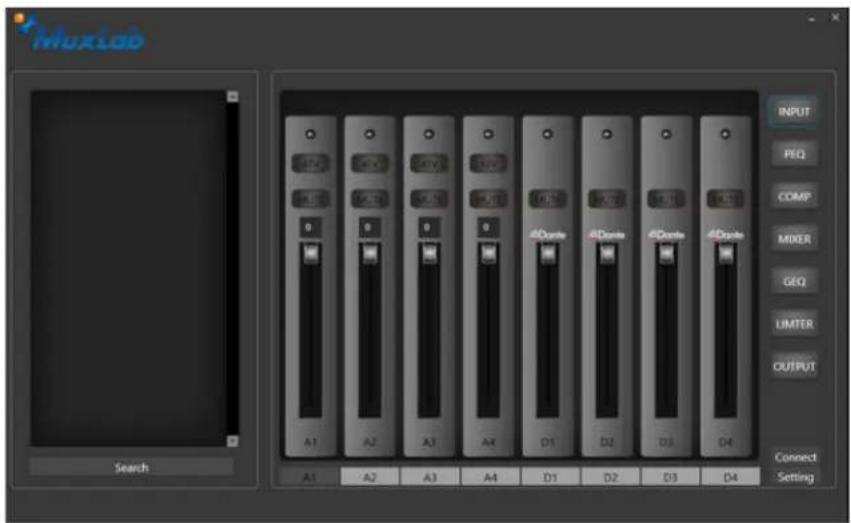 Muxlab INPUT PEQ COMP MIXER GEQ LIMITER OUTPUT Connect Setting Search A1 A2 A3 A4 D1 D2 D3 D4 A1 A2 A3 A4 D1 D2 D3 D4