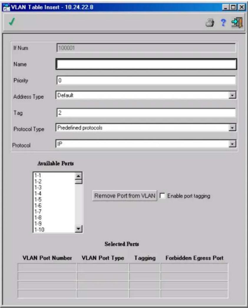VLAN Table Insert - 10.24.22.8 If Num 100001 Name Priority 0 Address Type Default Tag 2 Protocol Type Predefined protocols Protocol IP Available Ports 1-1 1-2 1-3 1-4 1-5 1-6 1-7 1-8 1-9 1-10 Remove Port from VLAN Enable port tagging Selected Ports VLAN Port Number VLAN Port Type Tagging Forbidden Egress Port