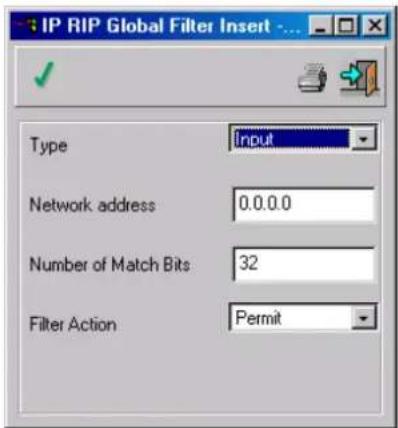 IP RIP Global Filter Insert Type Input Network address 0.0.0.0 Number of Match Bits 32 Filter Action Permit