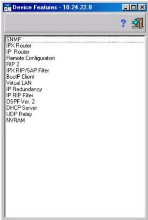 SNMP IPX Router IP Router Remote Configuration RIP 2 IPX RIP/SAP Filter BootP Client Virtual LAN IP Redundancy IP RIP Filter OSPF Ver. 2 DHCP Server UDP Relay NVRAM