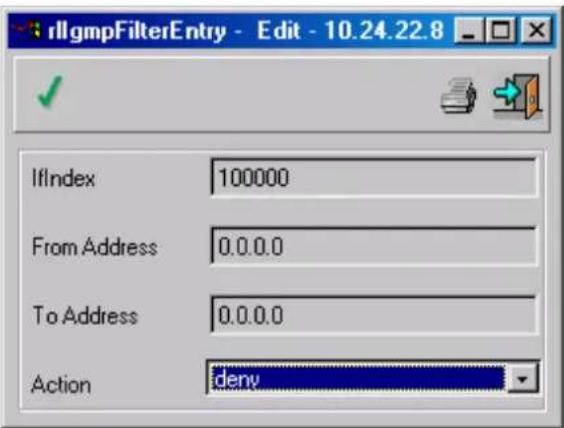 llgmpFilterEntry - Edit - 10.24.22.8 IfIndex 100000 From Address 0.0.0.0 To Address 0.0.0.0 Action deny