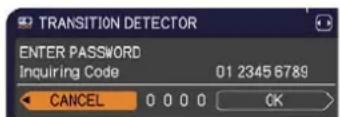 TRANSITION DETECTOR ENTER PASSWORD Inquiring Code 01 2345 6789 CANCEL 0 0 0 0 OK