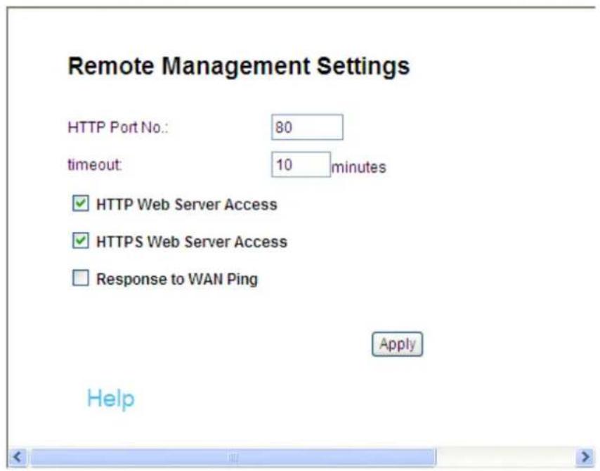 Remote Management Settings HTTP Port No.: 80 timeout: 10 minutes ✓ HTTP Web Server Access ✓ HTTPS Web Server Access □ Response to WAN Ping Apply Help