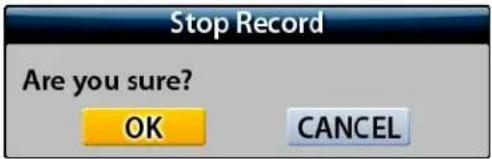 Stop Record Are you sure? OK CANCEL