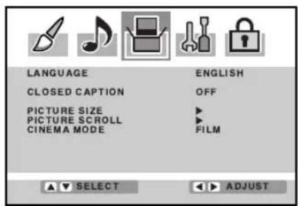 LANGUAGE ENGLISH CLOSED CAPTION OFF PICTURE SIZE ▶ PICTURE SCROLL ▶ CINEMA MODE FILM ▲▼ SELECT ◀ ▶ ADJUST