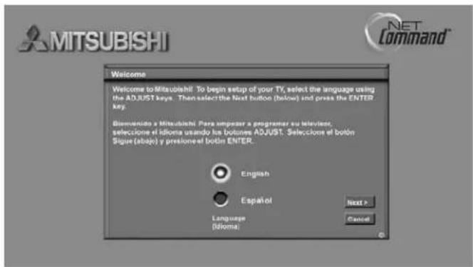 MITSUBISHI Welcome Welcome to Mitsubishi! To begin setup of your TV, select the language using the ADJUST keys. Then select the Next button (below) and press the ENTER key. Biemuendo a Mitsubishi. Para empleer a programmer su teletione, seleccione el idioma usando los botunes ADJUST. Selecione el bo…