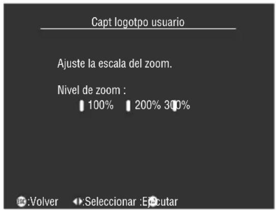 Capt logotpo usuario Ajuste la escala del zoom. Nivel de zoom : 100% 200% 300% :Volver ◀:Seleccionar :Executar