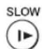 TOSHIBA SD-240ESB - Pulse SLOW durante la reproducción. - 1