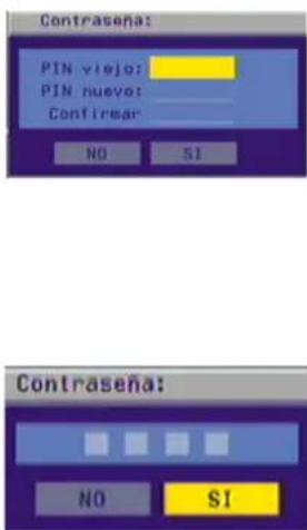 Contrasena: PIN viejo: PIN nuevo: Confirmar NO SI Contrasena: NO SI