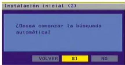 Instalación inicial (2) ¿Desea comenzar la búsqueda automática? VOLVER SI NO