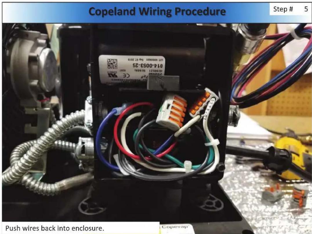 Copeland Wiring Procedure Step # 5 014-0053-25 014-0053-25 Copevap Push wires back into enclosure.