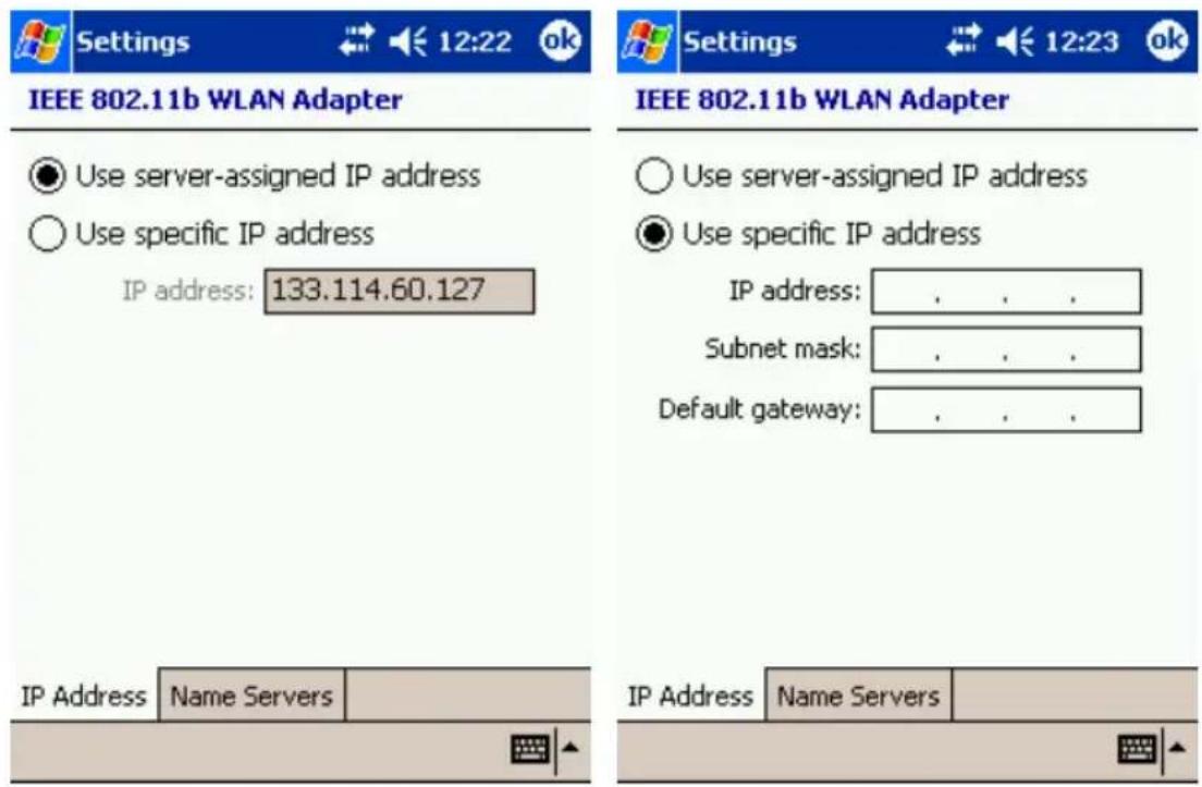 IEEE 802.11b WLAN Adapter Use server-assigned IP address Use specific IP address IP address: 133.114.60.127 IP Address Name Servers IEEE 802.11b WLAN Adapter Use server-assigned IP address Use specific IP address IP address: . . . Subnet mask: . . . Default gateway: . . . IP Address Name Servers