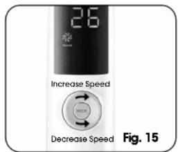26 Increase Speed Decrease Speed Fig. 15
