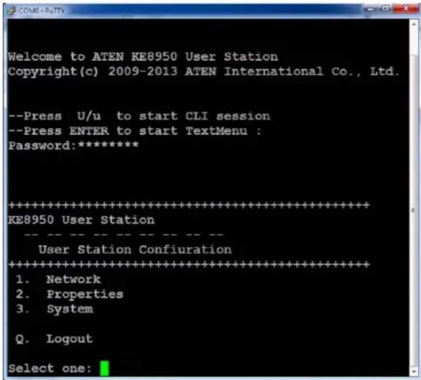 Welcome to ATEN KE8950 User Station Copyright(c) 2009-2013 ATEN International Co., Ltd. --Press U/u to start CLI session --Press ENTER to start TextMenu : Password:***** ********************************************************************** KE8950 User Station User Station Configuration ************…
